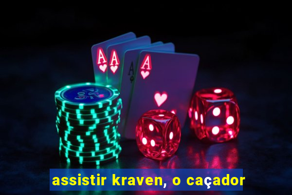 assistir kraven, o caçador